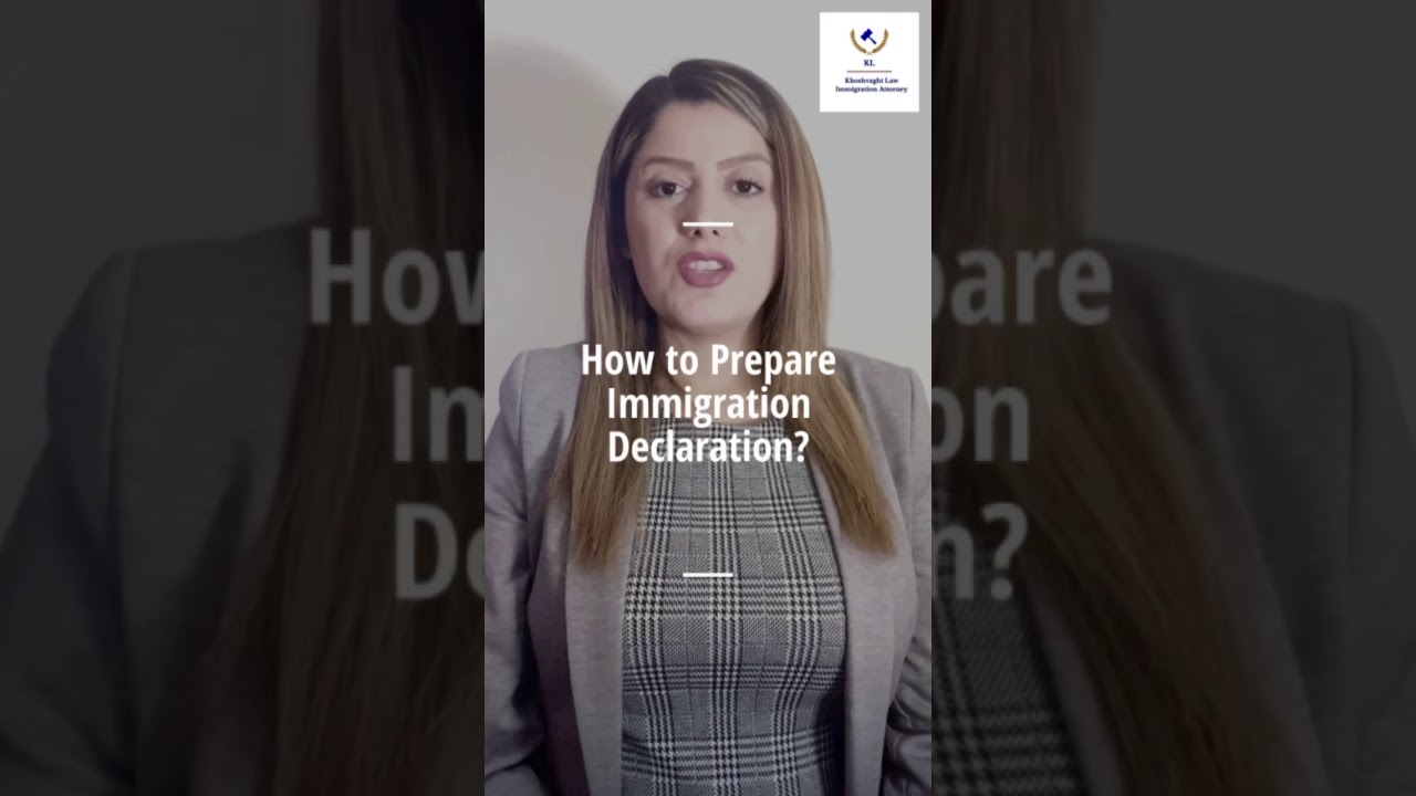 How to Prepare an Immigration Declaration?